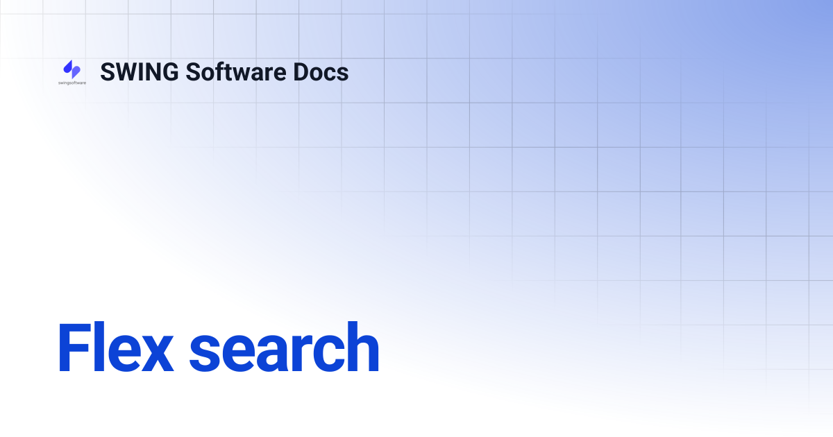 Flex search | SWING Software Docs