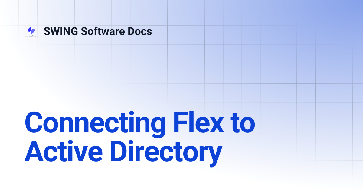 Connecting Flex to Active Directory | SWING Software Docs