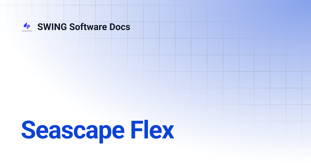 Seascape Flex | SWING Software Docs