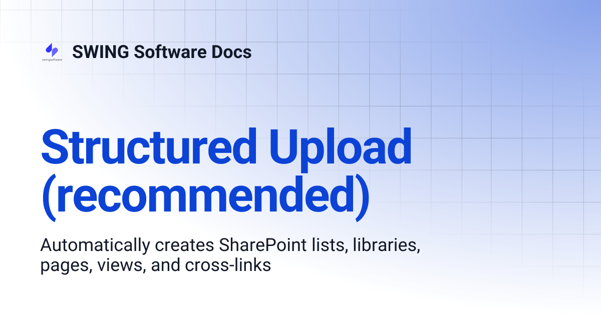 Structured Upload (recommended) | SWING Software Docs
